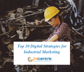 Top 10 Digital Strategies to Boost B2B Industrial Marketing