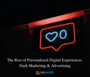 What is Dark Marketing & Advertising – The Complete Guide